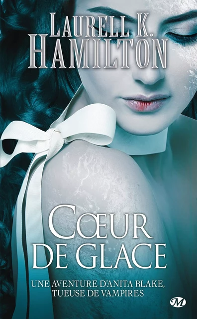 Anita Blake, T24 : Coeur de glace - Laurell K. Hamilton - Milady