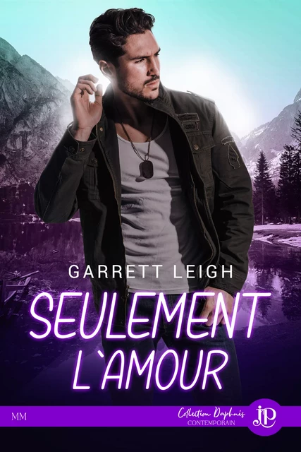 Seulement l'amour + Bonus : Eveillé et vivant - Garrett Leigh - Juno Publishing