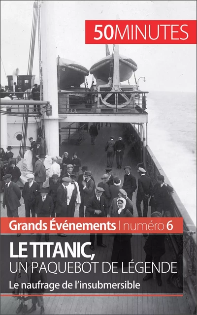 Le Titanic, un paquebot de légende - Romain Parmentier,  50MINUTES - 50Minutes.fr