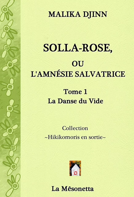 Solla-Rose ou L'Amnésie Salvatrice - Malika Djinn - Les Éditions de La Mêsonetta