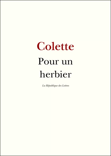 Pour un herbier - Colette Colette - République des Lettres