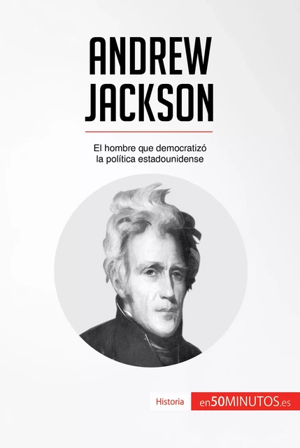 Andrew Jackson -  50Minutos - 50Minutos.es