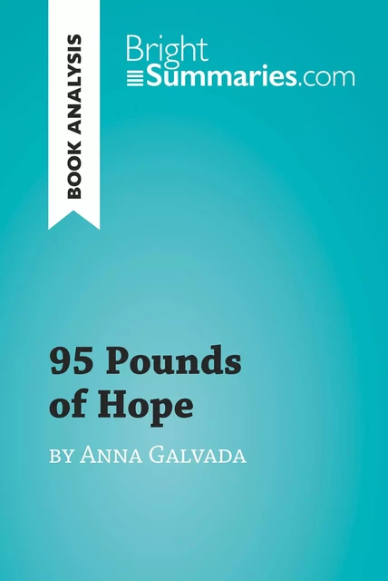 95 Pounds of Hope by Anna Gavalda (Book Analysis) - Bright Summaries - BrightSummaries.com