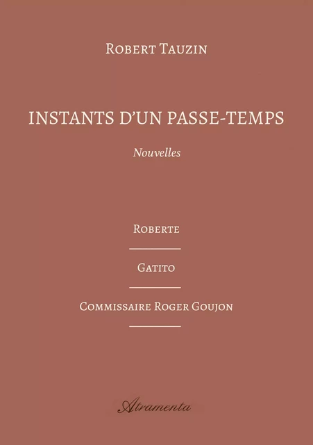 Instants d’un passe-temps - Robert Tauzin - Atramenta