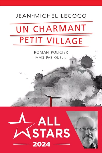 Un charmant petit village - Jean-Michel Lecocq - Éditions Lajouanie