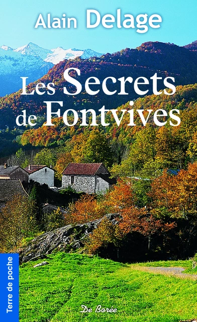 Les Secrets de Fontvives - Alain Delage - De Borée