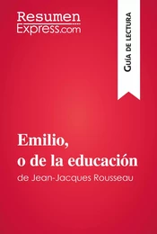 Emilio, o de la educación de Jean-Jacques Rousseau (Guía de lectura)