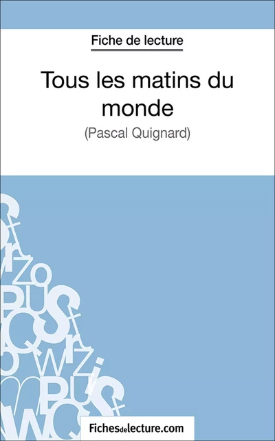 Tous les matins du monde - Sophie Lecomte,  fichesdelecture.com - FichesDeLecture.com