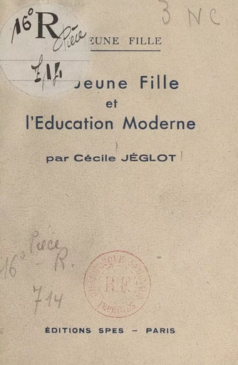 La jeune fille et l'éducation moderne - Cécile Jéglot - FeniXX réédition numérique