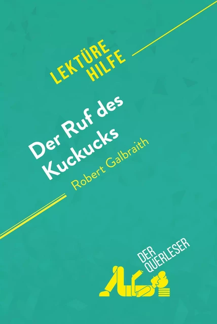 Der Ruf des Kuckucks von Robert Galbraith (Lektürehilfe) - Cassandra Gibbons,  derQuerleser - derQuerleser.de