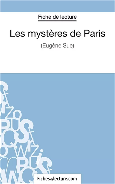 Les mystères de Paris - Sophie Lecomte,  fichesdelecture.com - FichesDeLecture.com