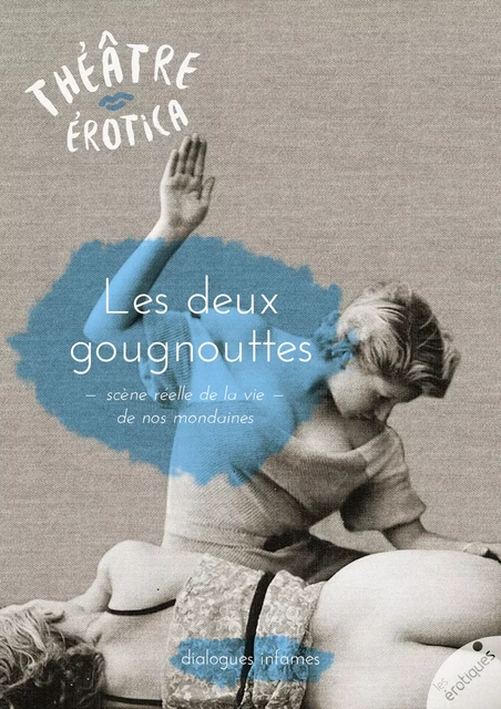 Les deux gougnottes - A. Anonyme - Les érotiques by Léa