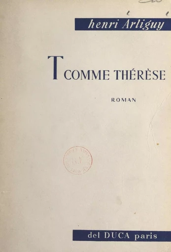 T comme Thérèse - Henri Arliguy - FeniXX réédition numérique