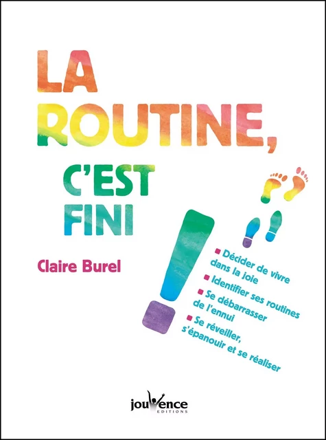 La routine, c'est fini ! - Claire Burel - Éditions Jouvence