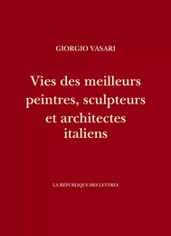 Vies des meilleurs peintres, sculpteurs et architectes italiens