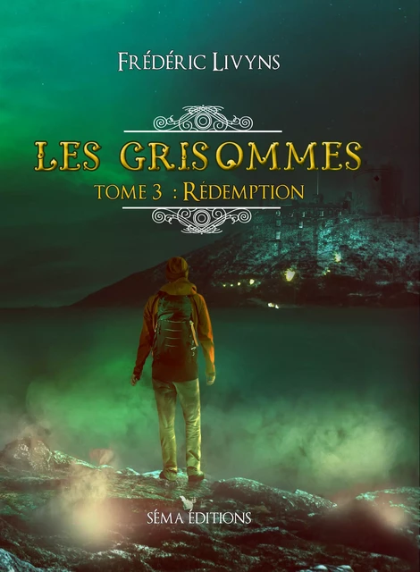 Les Grisommes, tome 3 : Rédemption - Frédéric Livyns - Séma Éditions