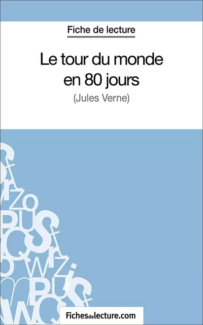 Le tour du monde en 80 jours - Sophie Lecomte,  fichesdelecture.com - FichesDeLecture.com