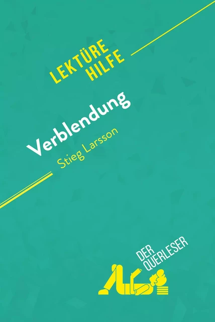 Verblendung von Stieg Larsson (Lektürehilfe) - Daphné de Thier,  derQuerleser - derQuerleser.de