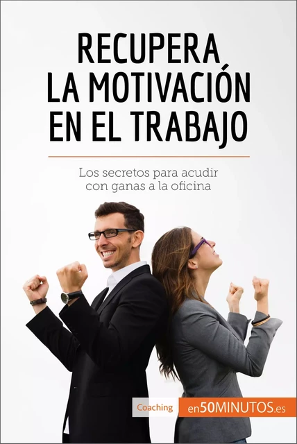 Recupera la motivación en el trabajo - Caroline Cailteux - 50Minutos.es