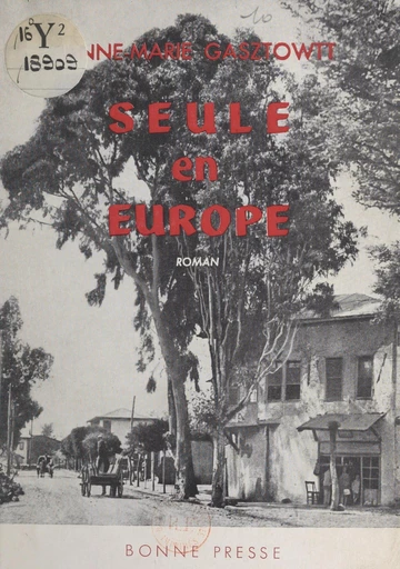 Seule en Europe - Anne-Marie Gasztowtt - FeniXX réédition numérique