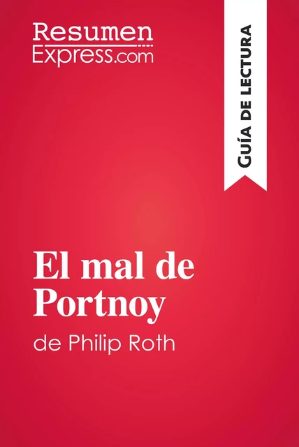 El mal de Portnoy de Philip Roth (Guía de lectura) -  ResumenExpress - ResumenExpress.com