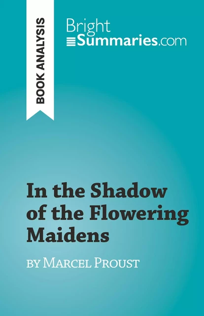 In the Shadow of the Flowering Maidens - Irène Lazzari - BrightSummaries.com