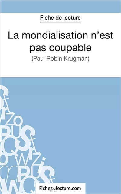 La mondialisation n'est pas coupable -  fichesdelecture.com, Vanessa Grosjean - FichesDeLecture.com