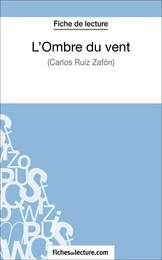 L'Ombre du vent de Carlos Ruiz Zafón (Fiche de lecture)