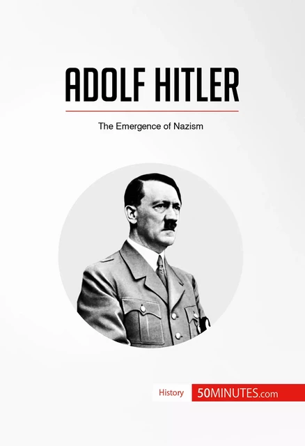 Adolf Hitler -  50MINUTES - 50Minutes.com