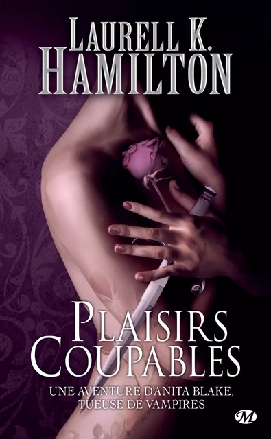 Anita Blake, T1 : Plaisirs coupables - Laurell K. Hamilton - Milady