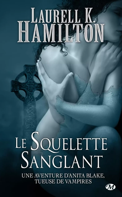 Anita Blake, T5 : Le Squelette sanglant - Laurell K. Hamilton - Milady