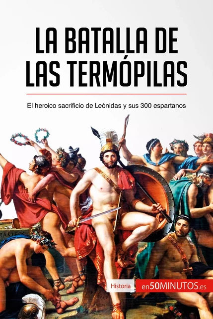 La batalla de las Termópilas -  50Minutos - 50Minutos.es