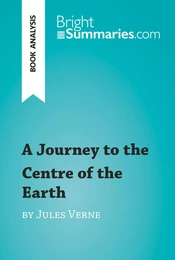 A Journey to the Centre of the Earth by Jules Verne (Book Analysis)