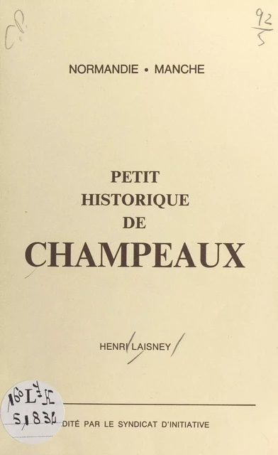 Petit historique de Champeaux - Henri Laisney - FeniXX réédition numérique