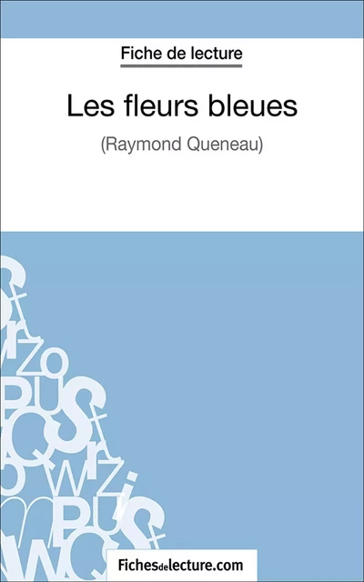 Les fleurs bleues - Vanessa Grosjean,  fichesdelecture.com - FichesDeLecture.com