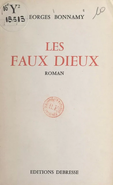 Les faux dieux - Georges Bonnamy - FeniXX réédition numérique