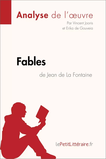 Fables de Jean de La Fontaine (Analyse de l'oeuvre) -  lePetitLitteraire, Vincent Jooris, Erika de Gouveia - lePetitLitteraire.fr