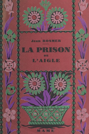 La prison de l'aigle - Jean Rosmer - FeniXX réédition numérique