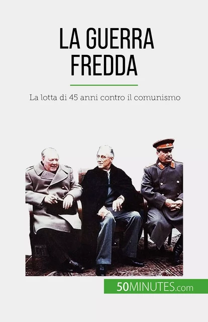 La guerra fredda - Xavier De Weirt - 50Minutes.com (IT)