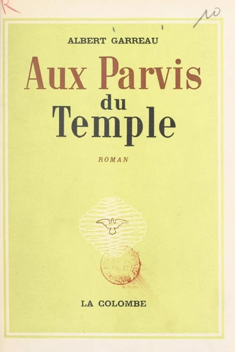 Aux parvis du temple - Albert Garreau - FeniXX réédition numérique