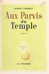 Aux parvis du temple