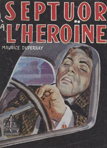 Septuor à l'héroïne - Maurice Duperray - FeniXX réédition numérique