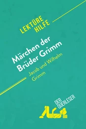 Märchen der Brüder Grimm von Jacob und Wilhelm Grimm (Lektürehilfe)