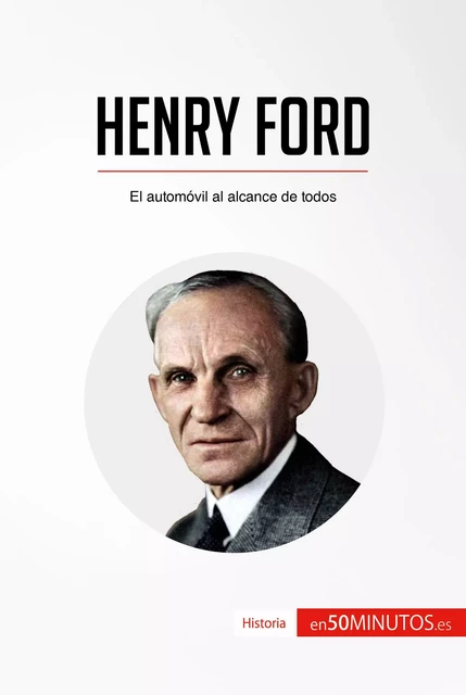 Henry Ford -  50Minutos - 50Minutos.es