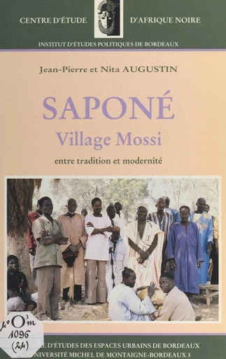 Saponé, village mossi entre tradition et modernité - Jean-Pierre Augustin, Nita Augustin - FeniXX réédition numérique