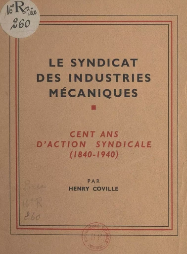 Le syndicat des industries mécaniques - Henry Coville - FeniXX réédition numérique