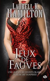 Anita Blake, T17 : Jeux de fauves