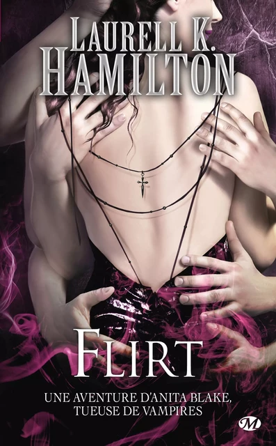 Anita Blake, T18 : Flirt - Laurell K. Hamilton - Milady