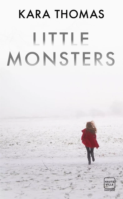 Little Monsters - Kara Thomas - Hauteville