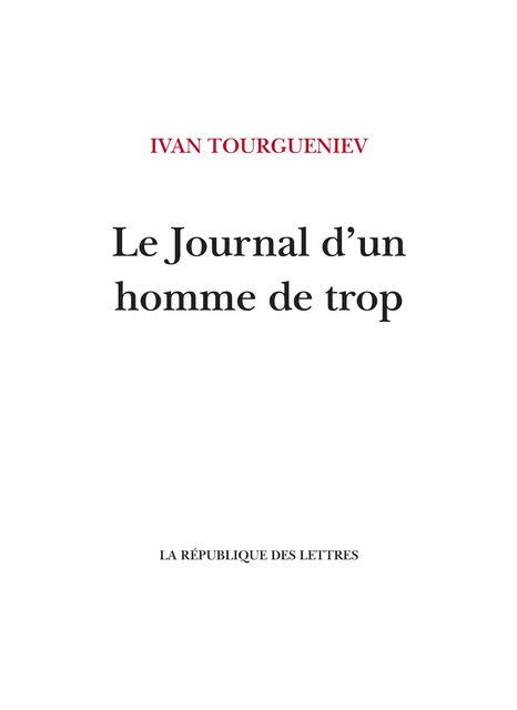 Le Journal d'un homme de trop - Ivan Tourgueniev - République des Lettres